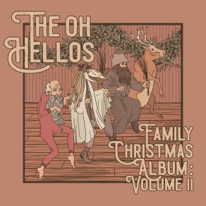 The Oh Hellos' Family Christmas: Volume II album cover