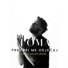 Prevari Me Osjećaj (Denis Goldin Remix) album cover