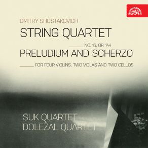 Shostakovich: String Quartet No. 15, Op. 144, Preludium And Scherzo For Four Violins, Two Violas And Two Cellos album cover