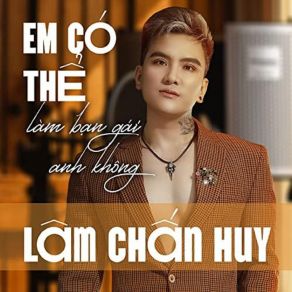 Em Có Thể Làm Bạn Gái Anh Không album cover