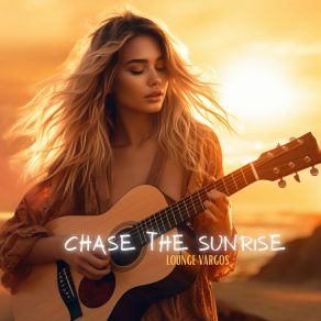 Chase The Sunrise album cover