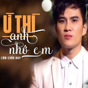 Ừ Thì Anh Nhớ Em album cover