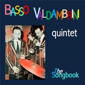 Basso Valdambrini Quintet · The Songbook album cover