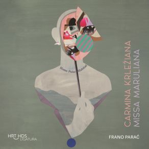 Frano Parać Carmina Krležiana, Missa Maruliana album cover