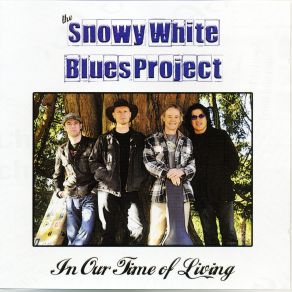 The Snowy White Blues Project - In Our Time Of Living album cover