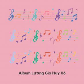 Album Lương Gia Huy 06 (TTAN Music) (Short Version) album cover