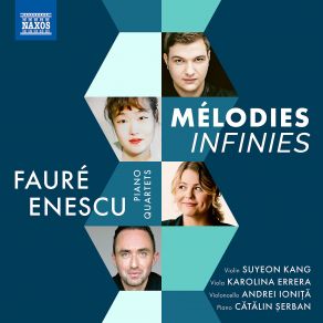 Mélodies Infinies: Fauré & Enescu Piano Quartets album cover