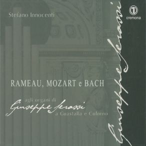 Rameau, Mozart & Bach: Agli Organi Di Giuseppe Serassi (CD1) album cover