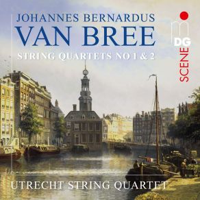 Johannes Bernardus Van Bree: String Quartets No. 1 & 2 album cover