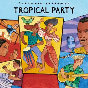 Tropical Party By Putumayo album cover