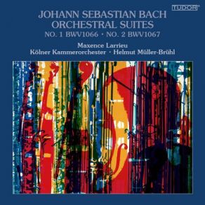 J. S. Bach: Orchestral Suite No. 1 In C Major, BWV 1066 & Orchestral Suite No. 2 In B Minor, BWV 1067 album cover