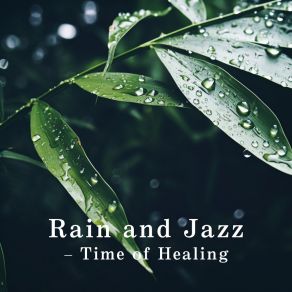Rain And Jazz - Time Of Healing album cover