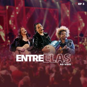 Entre Elas, Ep. 3 (Ao Vivo) album cover