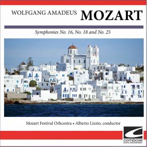 Wolfgang Amadeus Mozart - Symphonies No. 16, No. 18 And No. 25 album cover