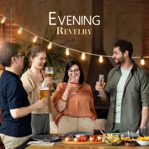 Evening Revelry Harmonies Of Evening Gatherings album cover