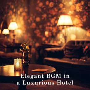 Elegant BGM In A Luxurious Hotel album cover
