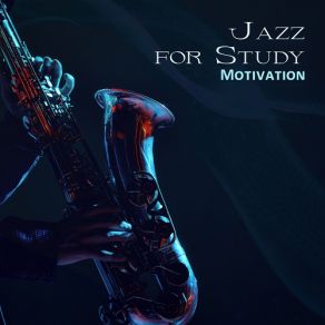 Jazz For Study Motivation album cover