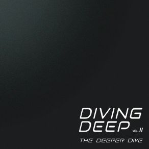 Diving Deep, Vol. 2 (The Deeper Dive) album cover