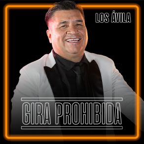 GIRA PROHIBIDA # 7: Los Avila album cover
