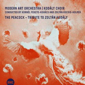 The Peacock (Tribute To Zoltán Kodály) (CD1) album cover
