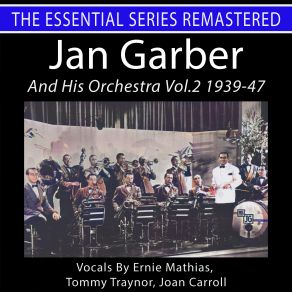 Jan Garber And His Orchestra, Vol. 2 47 The Essential Series (Remastered 2023) album cover