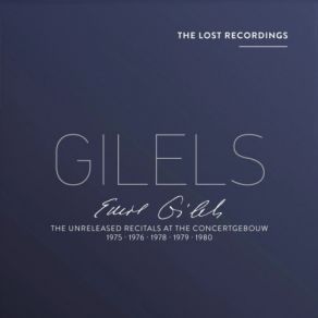 The Lost Recordings - The Unreleased Recitals At The Concertgebouw - Emil Gilels CD5 album cover
