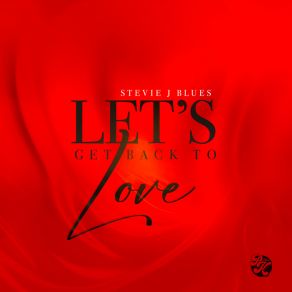 Let's Get Back To Love album cover