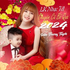 Liên Khúc Nhạc Tết Chuyện Cũ Bỏ Qua 2024 (Short Version) album cover