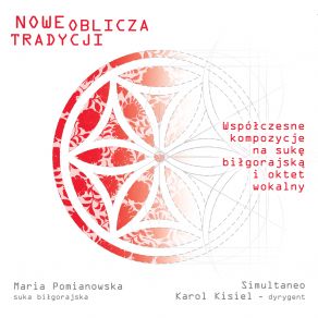 Nowe Oblicza Tradycji - Współczesne Kompozycje Na Sukę Biłgorajską I Oktet Wokalny album cover