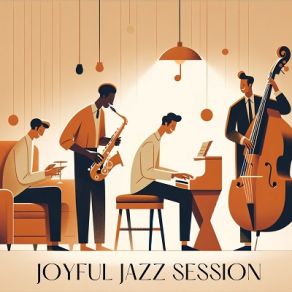 Joyful Jazz Session: Swingin' Into Happiness album cover