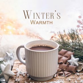 Winter's Warmth: Relaxing Jazz With Hot Chocolate album cover