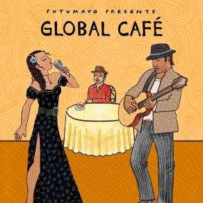 Global Café By Putumayo album cover
