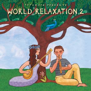 World Relaxation 2 By Putumayo album cover