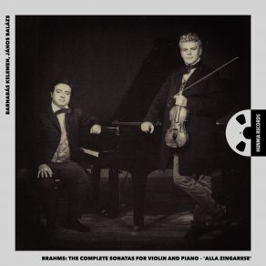 Brahms: The Complete Sonatas For Violin And Piano - 'alla Zingarese' album cover