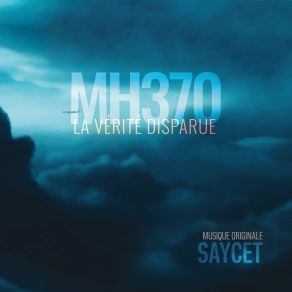 MH370, La Vérité Disparue (Bande Originale De La Série Documentaire) (Original Soundtrack) album cover