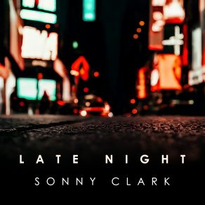 Late Night Sonny Clark album cover