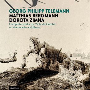 Dorota Zimna - Georg Philipp Telemann - Complete Works For Viola Da Gamba Or Violoncello And Basso album cover