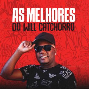 As Melhores Do Mc Will Catchorro album cover