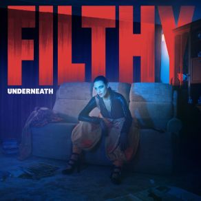 Filthy Underneath album cover