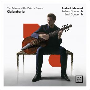Galanterie - The Autumn Of The Viola Da Gamba - Andre Lislevand album cover