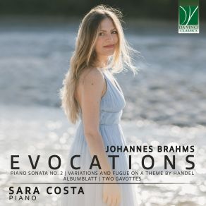 Johannes Brahms: Evocations (Sonata No. 2, Variations And Fugue On A Theme By Handel, Blatt, Two Gavottes) album cover