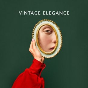 Vintage Elegance: Vibes Of Smooth Jazz, Relaxing Jazz Atmosphere, Background For Nice Ev album cover