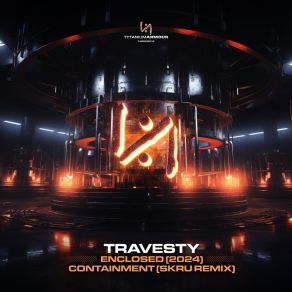 Enclosed (2024) / Containment (Skru Remix) album cover