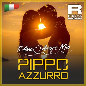 Ti Amo Amore Mio (CD1) album cover