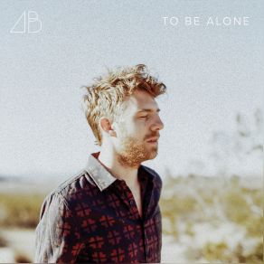 To Be Alone (Single) album cover