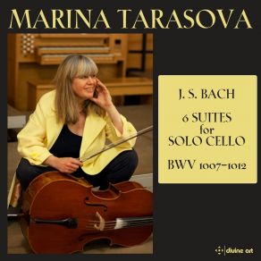 Marina Tarasova - Bach - Cello Suites Nos. 1-6, BWV 1007-1012 album cover