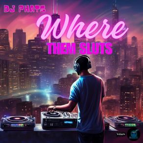 Where Them Sluts album cover