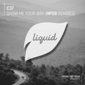 Show Me Your Way (MPO8 Remixes) album cover