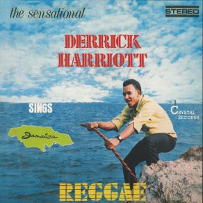 The Sensational Derrick Harriott Sings Jamaica Reggae album cover