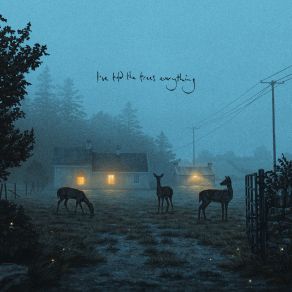 I've Told The Trees Everything album cover